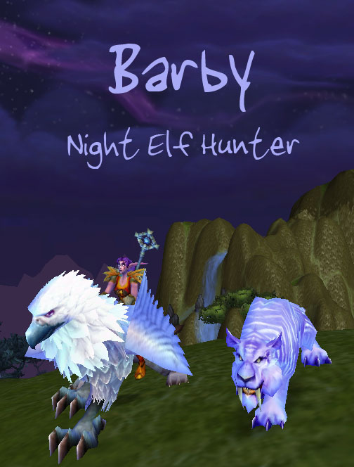 world of warcraft blood elf hunter. Barby is my level 70 Night Elf